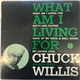 Chuck Willis - What Am I Living For EP